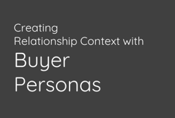 creating-relationship-context-with-buyer-personas-1