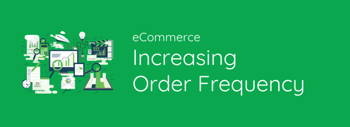 Increase purchase frequency, ecommerce marketing